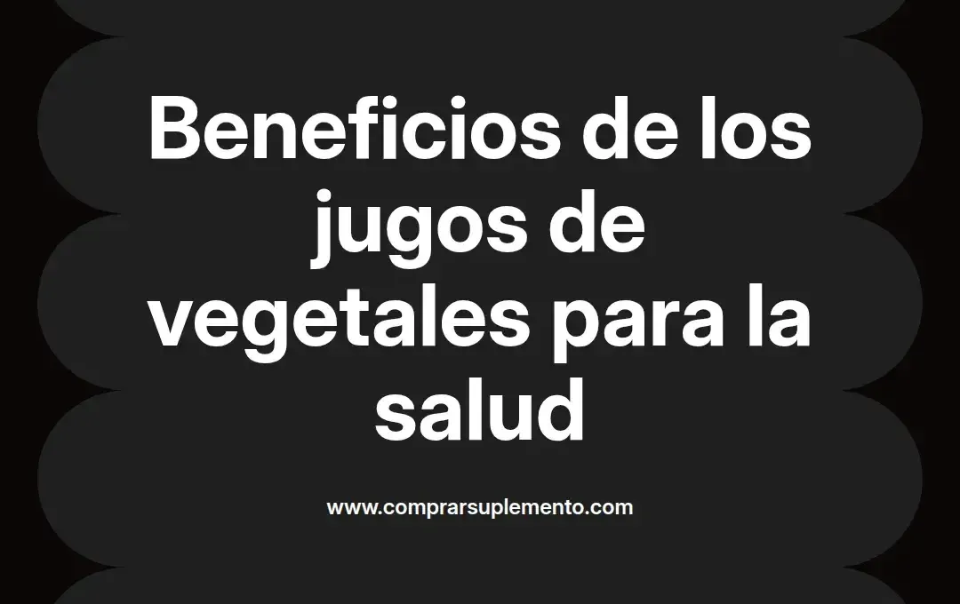 imagen destacada del post con un texto en el centro que dice Beneficios de los jugos de vegetales para la salud y abajo del texto aparece el nombre del autor Omar Obando