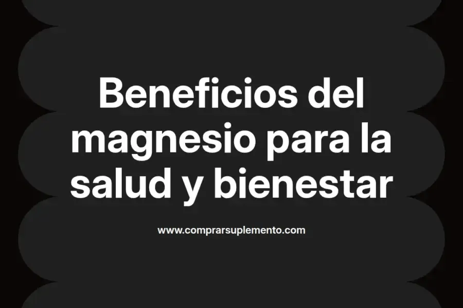 imagen destacada del post con un texto en el centro que dice Beneficios del magnesio para la salud y bienestar y abajo del texto aparece el nombre del autor Omar Obando