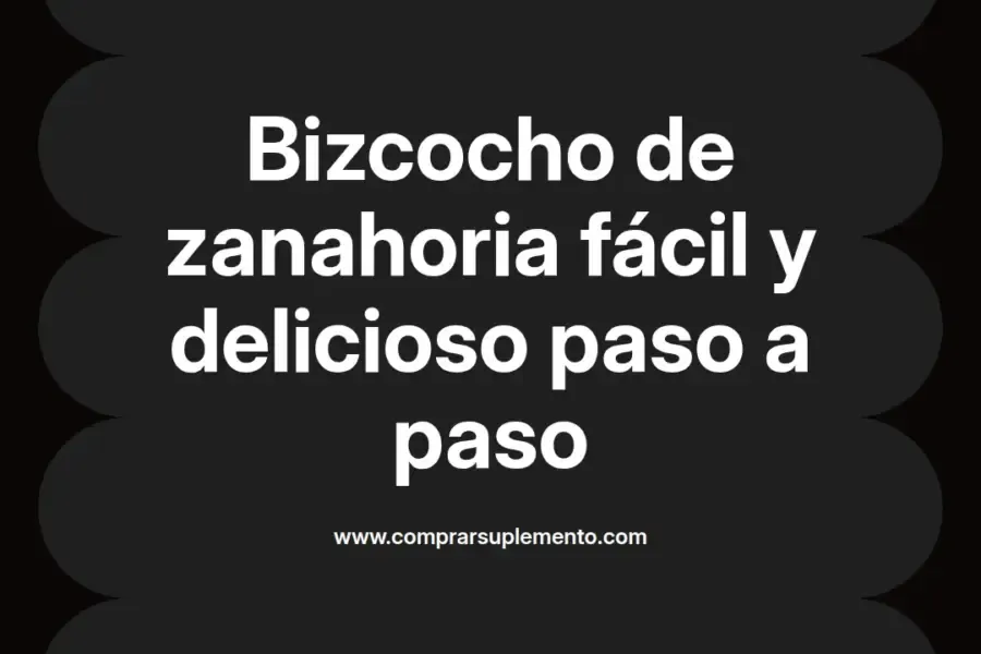 imagen destacada del post con un texto en el centro que dice Bizcocho de zanahoria fácil y delicioso paso a paso y abajo del texto aparece el nombre del autor Omar Obando