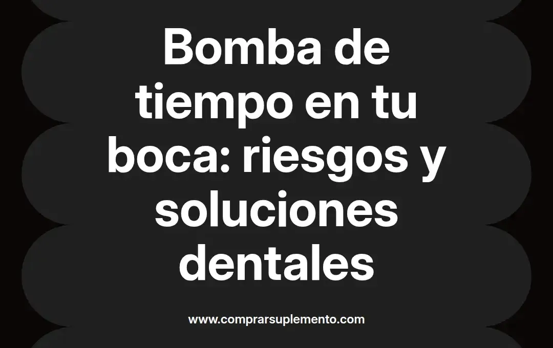 imagen destacada del post con un texto en el centro que dice Bomba de tiempo en tu boca: riesgos y soluciones dentales y abajo del texto aparece el nombre del autor Omar Obando