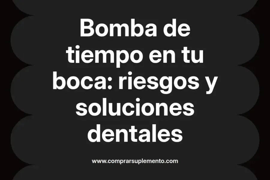 imagen destacada del post con un texto en el centro que dice Bomba de tiempo en tu boca: riesgos y soluciones dentales y abajo del texto aparece el nombre del autor Omar Obando