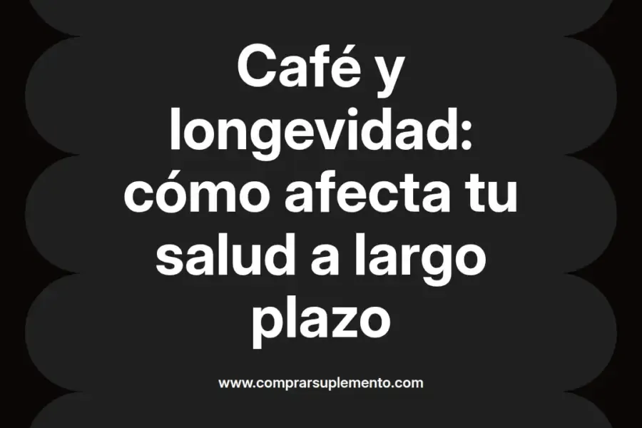 imagen destacada del post con un texto en el centro que dice Café y longevidad: cómo afecta tu salud a largo plazo y abajo del texto aparece el nombre del autor Omar Obando