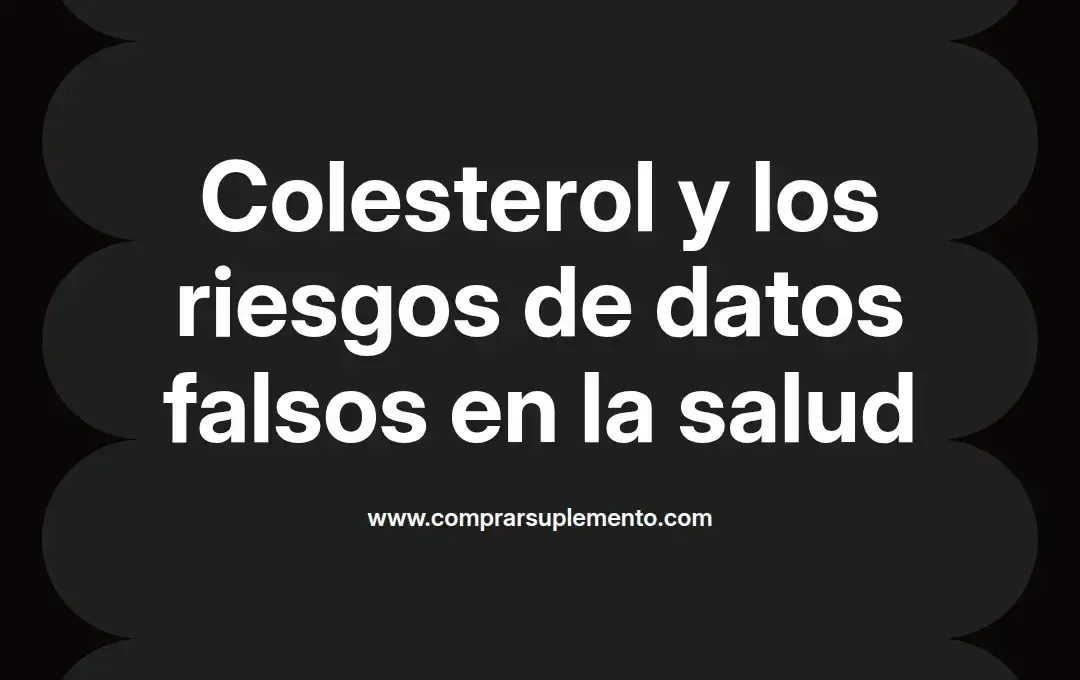 imagen destacada del post con un texto en el centro que dice Colesterol y los riesgos de datos falsos en la salud y abajo del texto aparece el nombre del autor Omar Obando