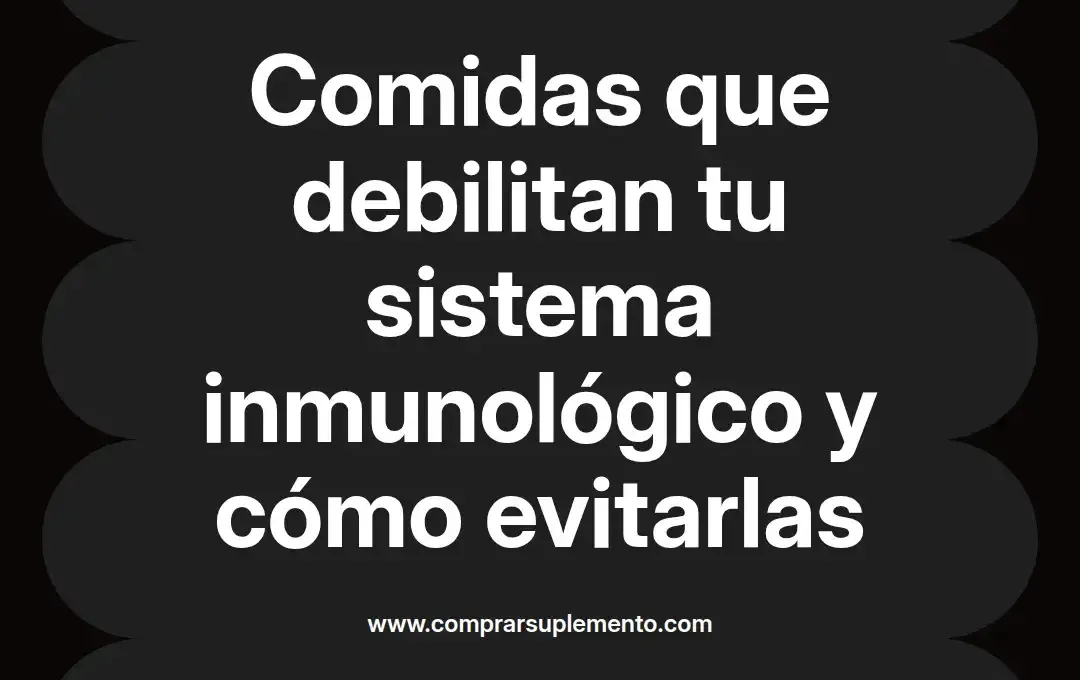 imagen destacada del post con un texto en el centro que dice Comidas que debilitan tu sistema inmunológico y cómo evitarlas y abajo del texto aparece el nombre del autor Omar Obando