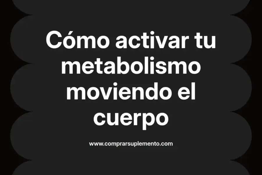 imagen destacada del post con un texto en el centro que dice Cómo activar tu metabolismo moviendo el cuerpo y abajo del texto aparece el nombre del autor Omar Obando