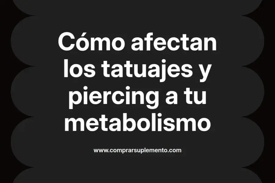 imagen destacada del post con un texto en el centro que dice Cómo afectan los tatuajes y piercing a tu metabolismo y abajo del texto aparece el nombre del autor Omar Obando