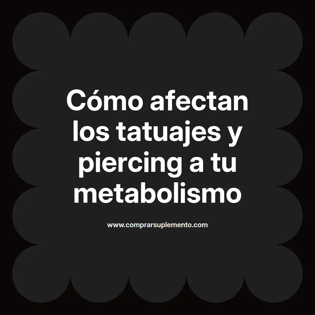 Cómo afectan los tatuajes y piercing a tu metabolismo