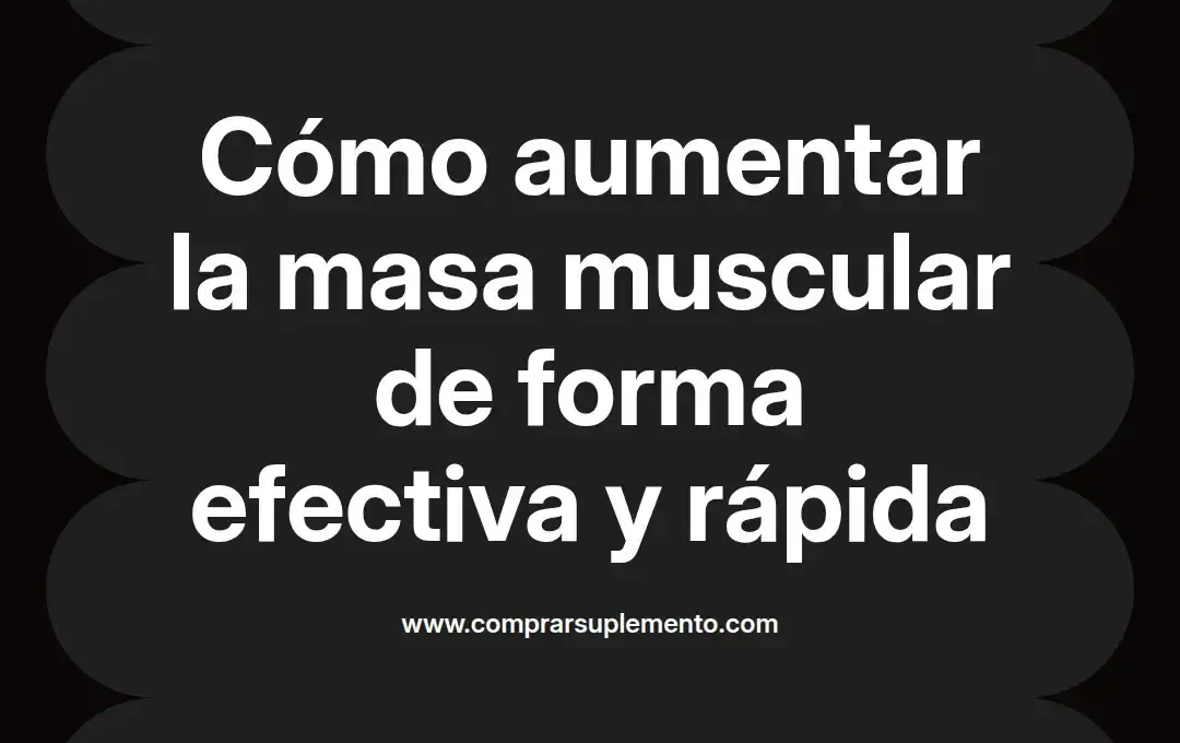 imagen destacada del post con un texto en el centro que dice Cómo aumentar la masa muscular de forma efectiva y rápida y abajo del texto aparece el nombre del autor Omar Obando