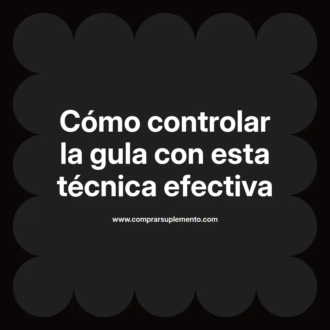 Cómo controlar la gula con esta técnica efectiva