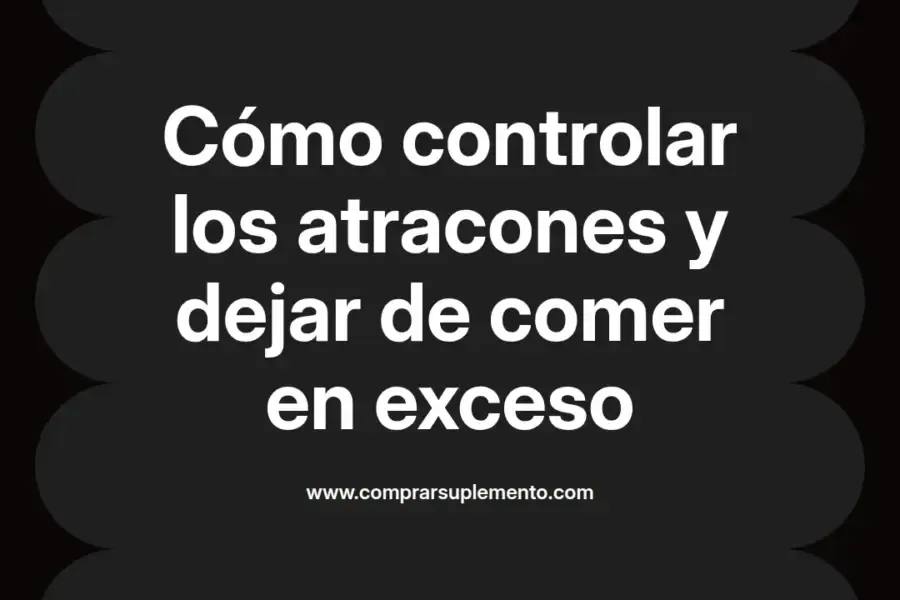 imagen destacada del post con un texto en el centro que dice Cómo controlar los atracones y dejar de comer en exceso y abajo del texto aparece el nombre del autor Omar Obando