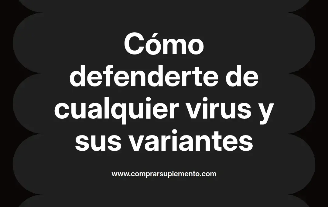 imagen destacada del post con un texto en el centro que dice Cómo defenderte de cualquier virus y sus variantes y abajo del texto aparece el nombre del autor Omar Obando