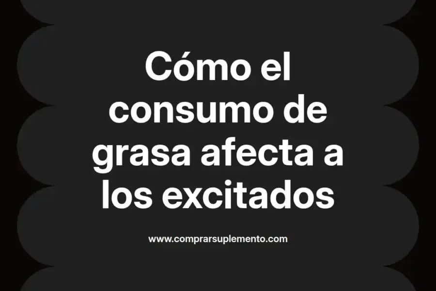 imagen destacada del post con un texto en el centro que dice Cómo el consumo de grasa afecta a los excitados y abajo del texto aparece el nombre del autor Omar Obando