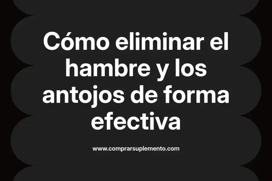 imagen destacada del post con un texto en el centro que dice Cómo eliminar el hambre y los antojos de forma efectiva y abajo del texto aparece el nombre del autor Omar Obando