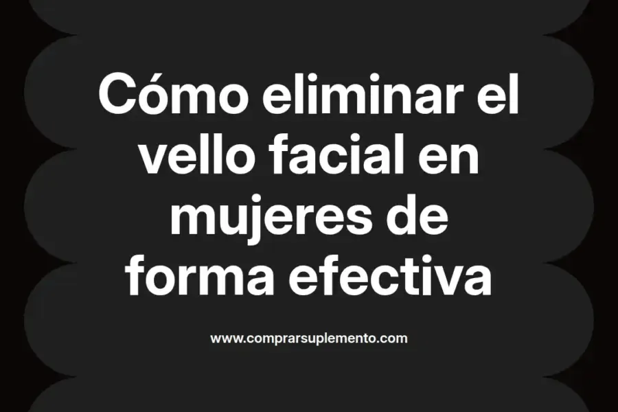 imagen destacada del post con un texto en el centro que dice Cómo eliminar el vello facial en mujeres de forma efectiva y abajo del texto aparece el nombre del autor Omar Obando