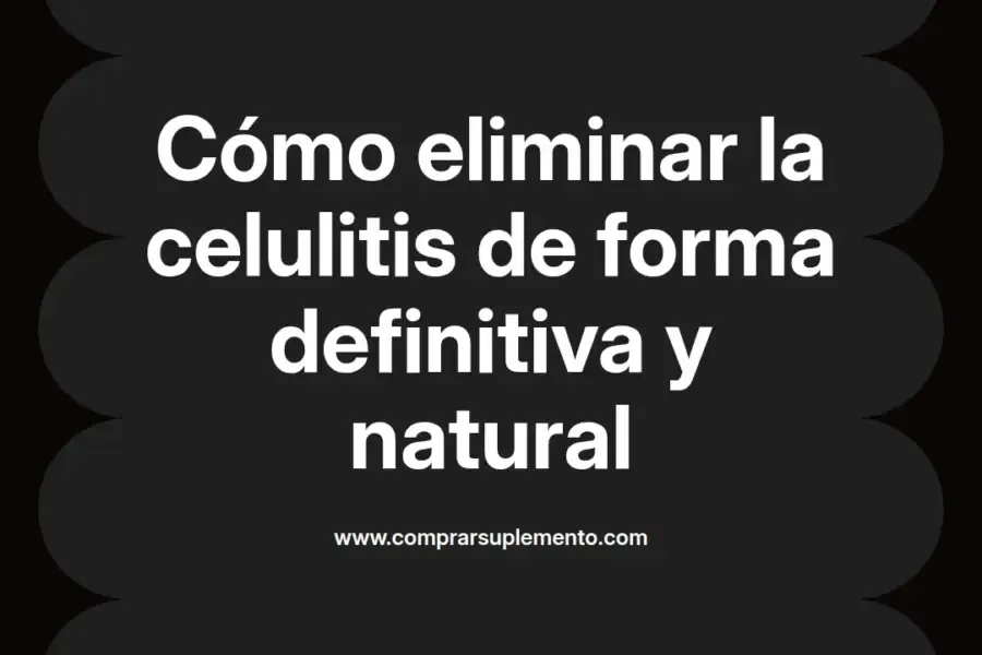 imagen destacada del post con un texto en el centro que dice Cómo eliminar la celulitis de forma definitiva y natural y abajo del texto aparece el nombre del autor Omar Obando