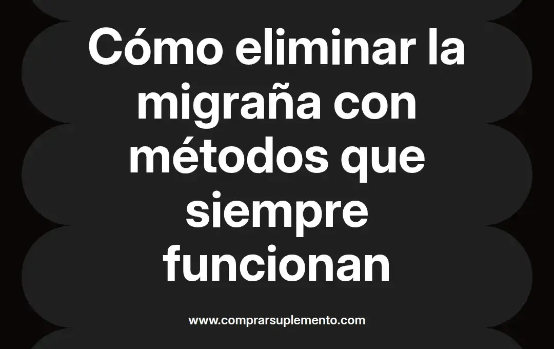 imagen destacada del post con un texto en el centro que dice Cómo eliminar la migraña con métodos que siempre funcionan y abajo del texto aparece el nombre del autor Omar Obando
