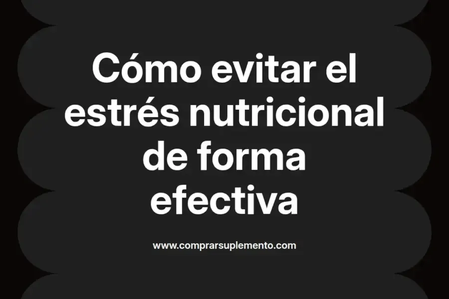 imagen destacada del post con un texto en el centro que dice Cómo evitar el estrés nutricional de forma efectiva y abajo del texto aparece el nombre del autor Omar Obando