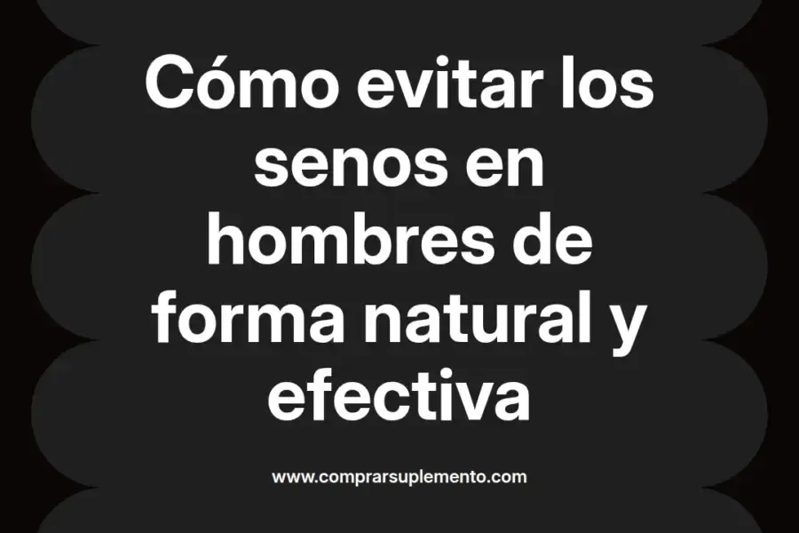 imagen destacada del post con un texto en el centro que dice Cómo evitar los senos en hombres de forma natural y efectiva y abajo del texto aparece el nombre del autor Omar Obando