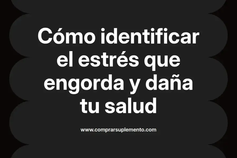 imagen destacada del post con un texto en el centro que dice Cómo identificar el estrés que engorda y daña tu salud y abajo del texto aparece el nombre del autor Omar Obando
