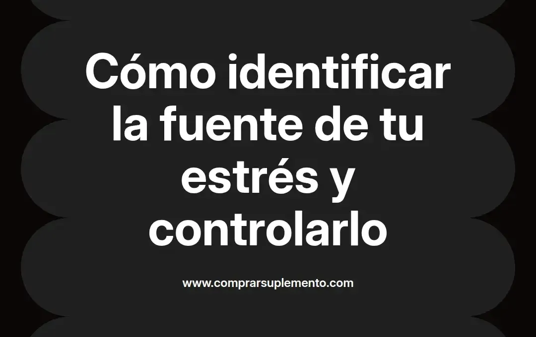 imagen destacada del post con un texto en el centro que dice Cómo identificar la fuente de tu estrés y controlarlo y abajo del texto aparece el nombre del autor Omar Obando