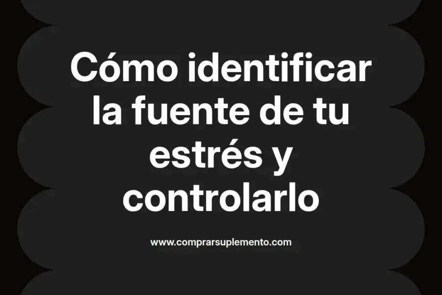 imagen destacada del post con un texto en el centro que dice Cómo identificar la fuente de tu estrés y controlarlo y abajo del texto aparece el nombre del autor Omar Obando