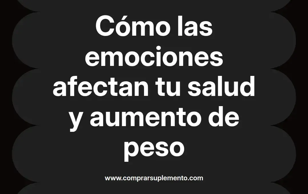 imagen destacada del post con un texto en el centro que dice Cómo las emociones afectan tu salud y aumento de peso y abajo del texto aparece el nombre del autor Omar Obando