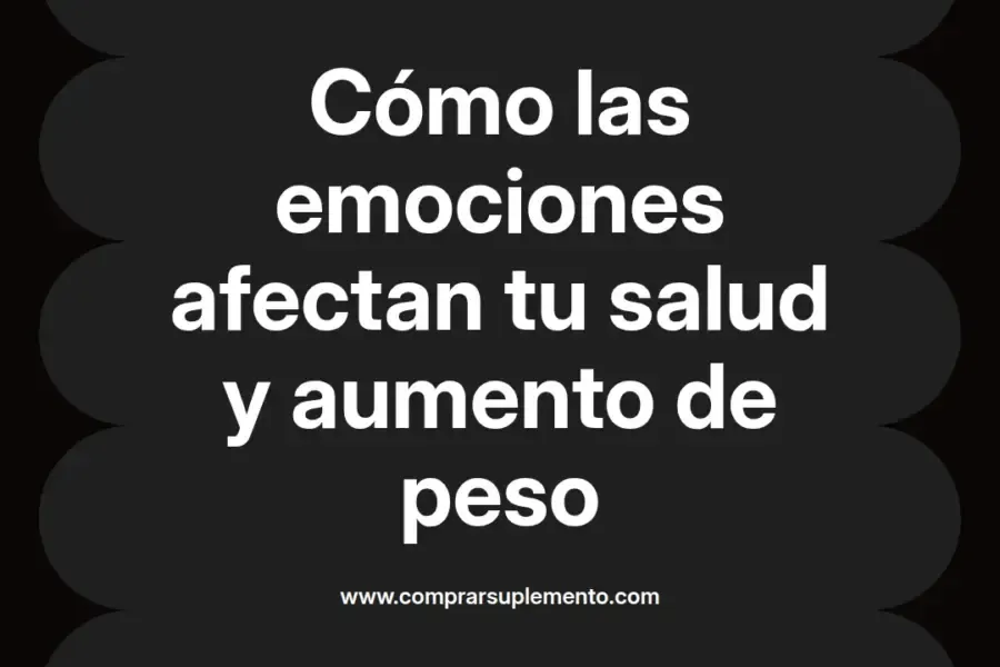 imagen destacada del post con un texto en el centro que dice Cómo las emociones afectan tu salud y aumento de peso y abajo del texto aparece el nombre del autor Omar Obando