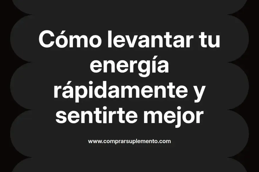 imagen destacada del post con un texto en el centro que dice Cómo levantar tu energía rápidamente y sentirte mejor y abajo del texto aparece el nombre del autor Omar Obando