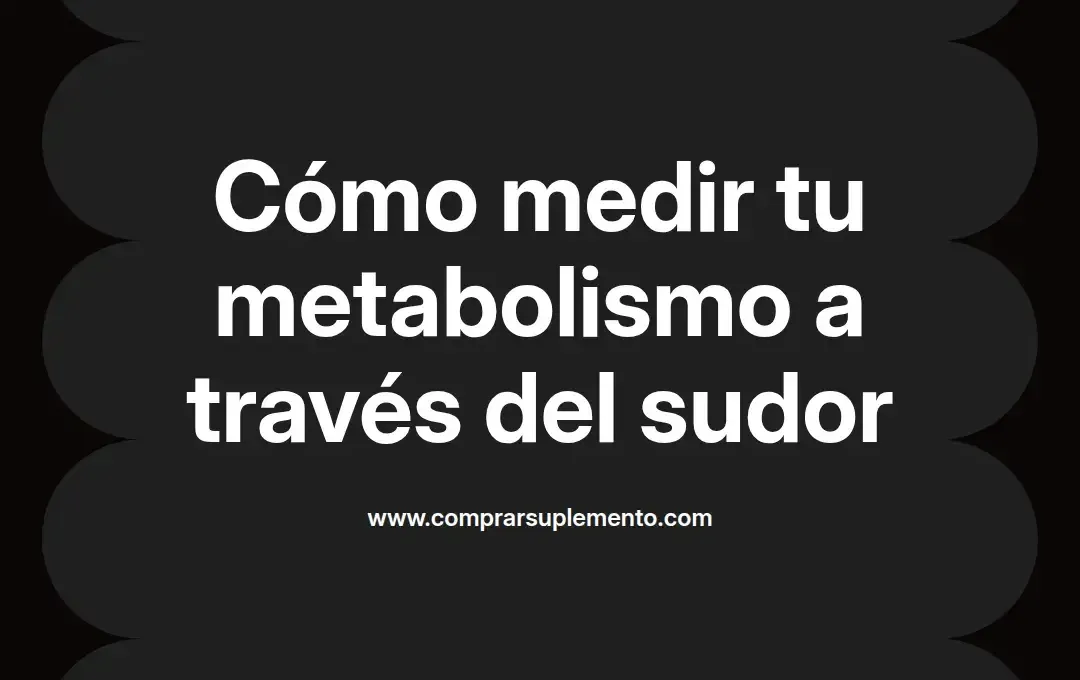 imagen destacada del post con un texto en el centro que dice Cómo medir tu metabolismo a través del sudor y abajo del texto aparece el nombre del autor Omar Obando