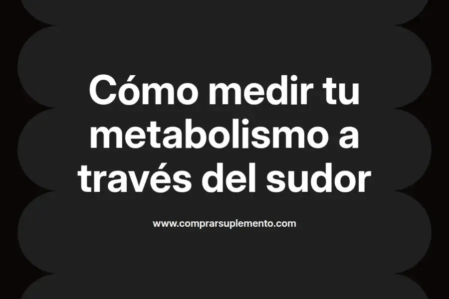 imagen destacada del post con un texto en el centro que dice Cómo medir tu metabolismo a través del sudor y abajo del texto aparece el nombre del autor Omar Obando