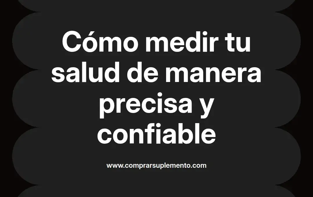 imagen destacada del post con un texto en el centro que dice Cómo medir tu salud de manera precisa y confiable y abajo del texto aparece el nombre del autor Omar Obando
