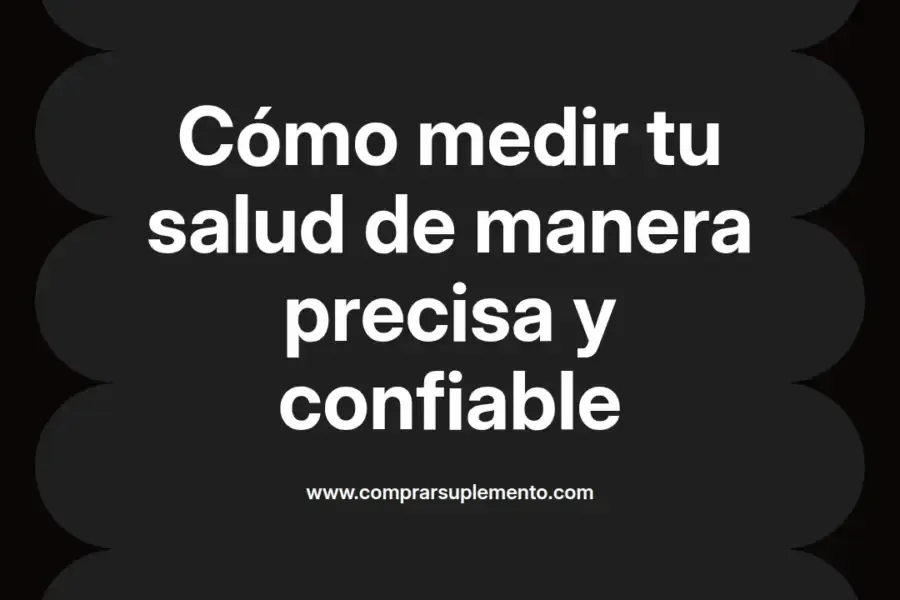 imagen destacada del post con un texto en el centro que dice Cómo medir tu salud de manera precisa y confiable y abajo del texto aparece el nombre del autor Omar Obando