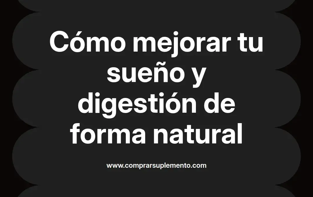 imagen destacada del post con un texto en el centro que dice Cómo mejorar tu sueño y digestión de forma natural y abajo del texto aparece el nombre del autor Omar Obando