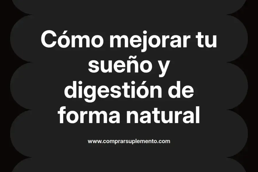 imagen destacada del post con un texto en el centro que dice Cómo mejorar tu sueño y digestión de forma natural y abajo del texto aparece el nombre del autor Omar Obando