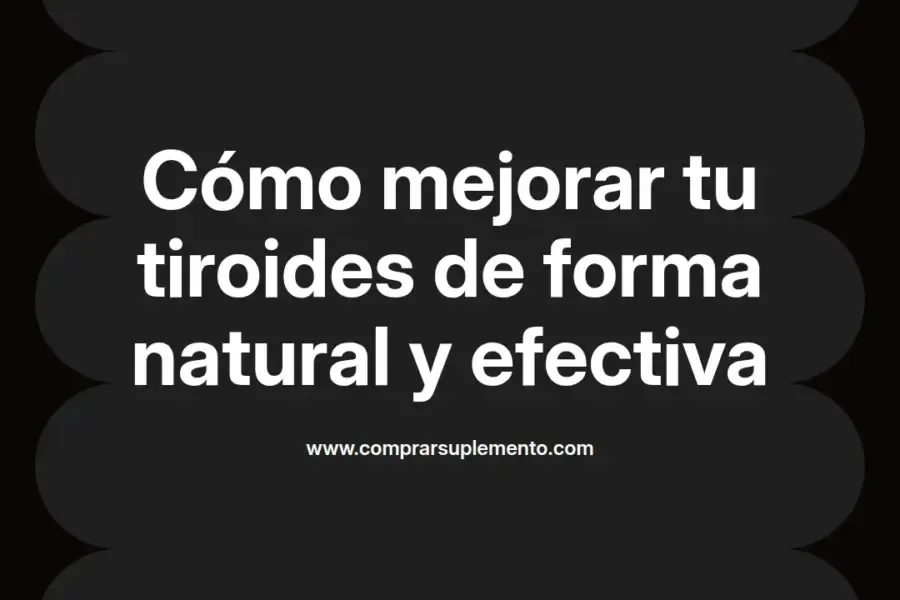 imagen destacada del post con un texto en el centro que dice Cómo mejorar tu tiroides de forma natural y efectiva y abajo del texto aparece el nombre del autor Omar Obando