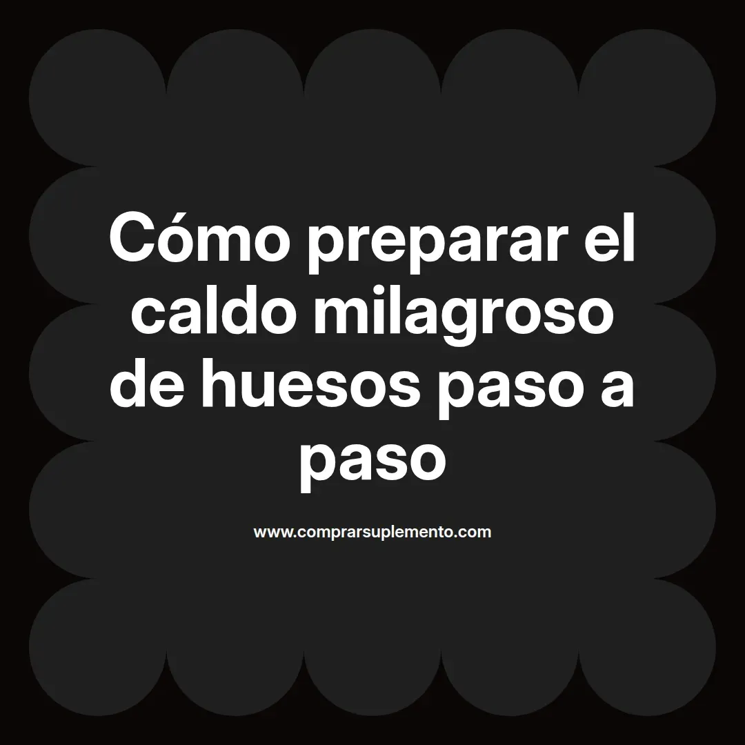 Cómo preparar el caldo milagroso de huesos paso a paso