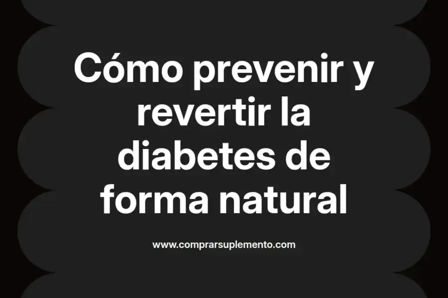 imagen destacada del post con un texto en el centro que dice Cómo prevenir y revertir la diabetes de forma natural y abajo del texto aparece el nombre del autor Omar Obando