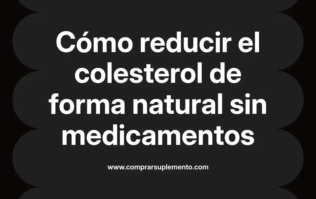 imagen destacada del post con un texto en el centro que dice Cómo reducir el colesterol de forma natural sin medicamentos y abajo del texto aparece el nombre del autor Omar Obando