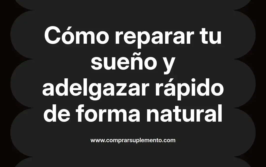 imagen destacada del post con un texto en el centro que dice Cómo reparar tu sueño y adelgazar rápido de forma natural y abajo del texto aparece el nombre del autor Omar Obando