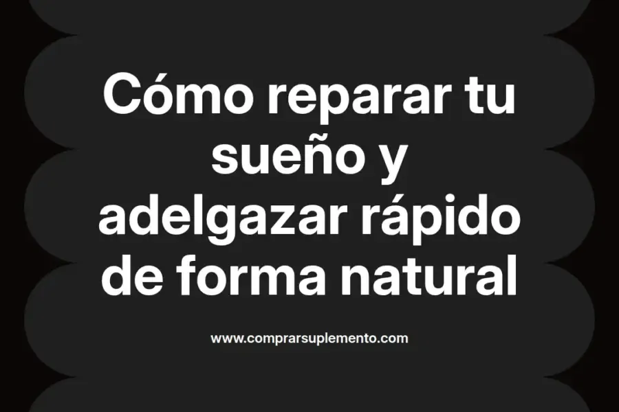imagen destacada del post con un texto en el centro que dice Cómo reparar tu sueño y adelgazar rápido de forma natural y abajo del texto aparece el nombre del autor Omar Obando