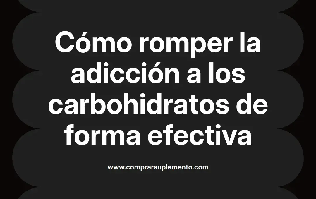 imagen destacada del post con un texto en el centro que dice Cómo romper la adicción a los carbohidratos de forma efectiva y abajo del texto aparece el nombre del autor Omar Obando
