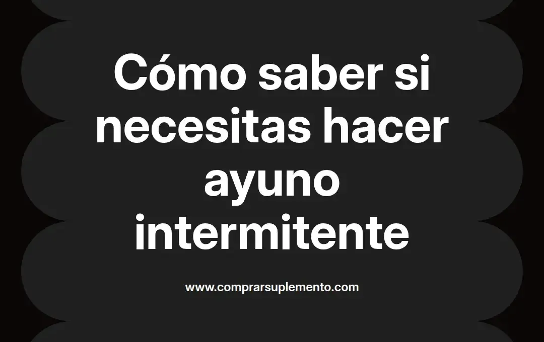 imagen destacada del post con un texto en el centro que dice Cómo saber si necesitas hacer ayuno intermitente y abajo del texto aparece el nombre del autor Omar Obando