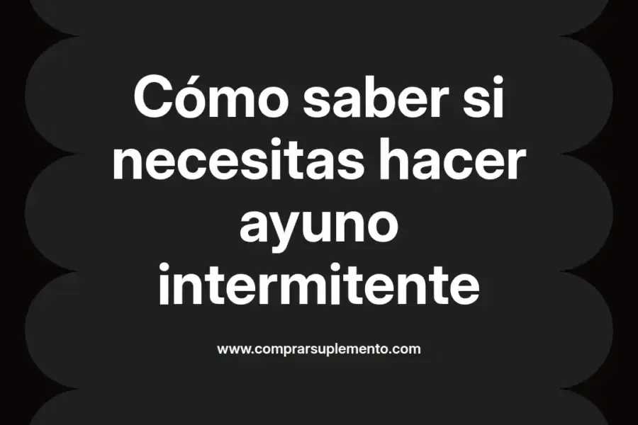 imagen destacada del post con un texto en el centro que dice Cómo saber si necesitas hacer ayuno intermitente y abajo del texto aparece el nombre del autor Omar Obando