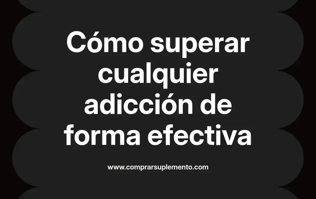 imagen destacada del post con un texto en el centro que dice Cómo superar cualquier adicción de forma efectiva y abajo del texto aparece el nombre del autor Omar Obando
