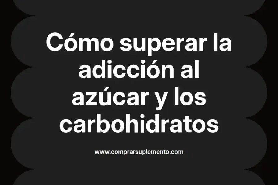 imagen destacada del post con un texto en el centro que dice Cómo superar la adicción al azúcar y los carbohidratos y abajo del texto aparece el nombre del autor Omar Obando