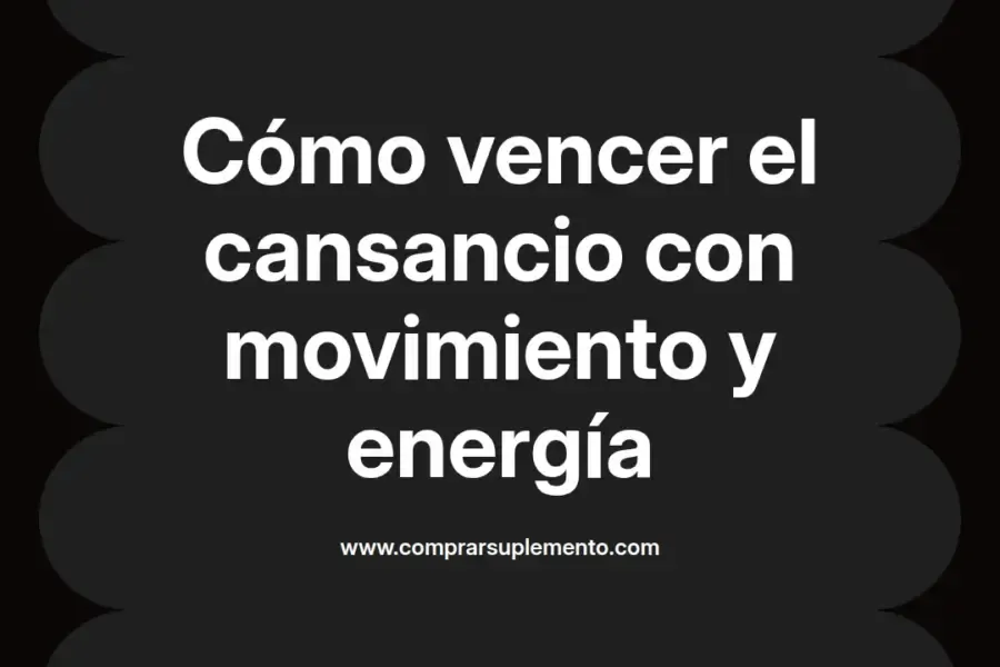 imagen destacada del post con un texto en el centro que dice Cómo vencer el cansancio con movimiento y energía y abajo del texto aparece el nombre del autor Omar Obando