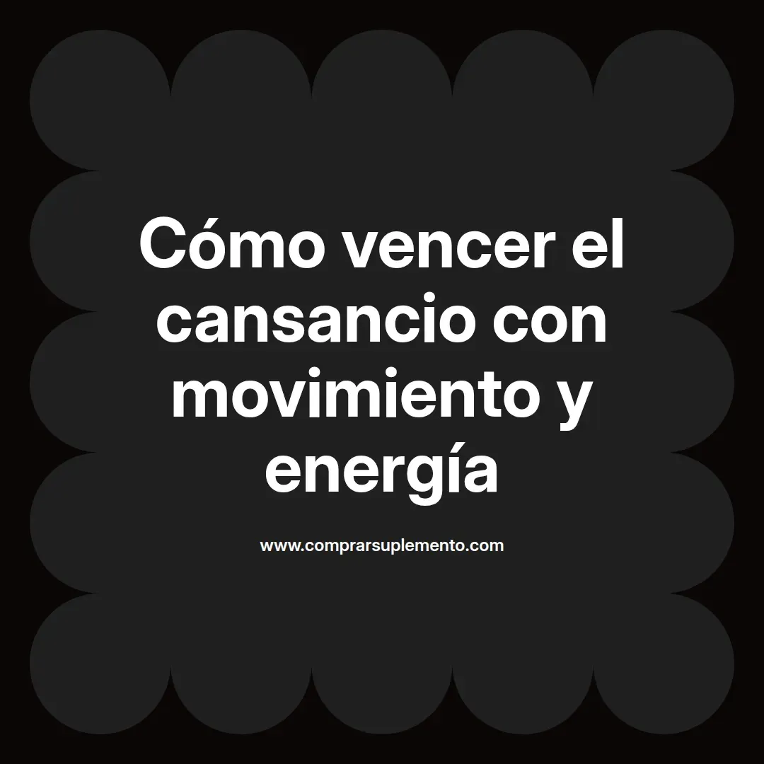 Cómo vencer el cansancio con movimiento y energía