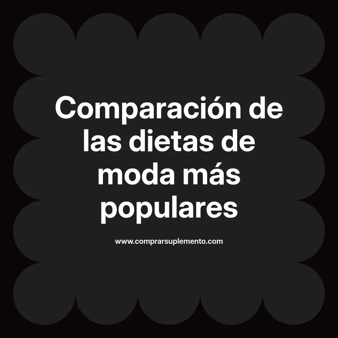 Comparación de las dietas de moda más populares