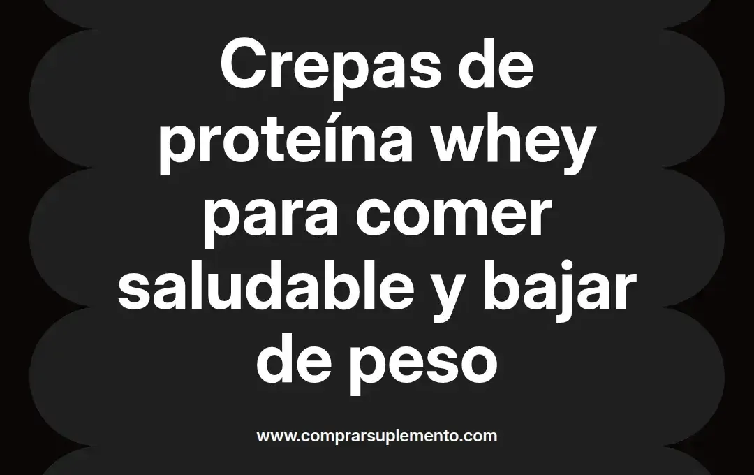 imagen destacada del post con un texto en el centro que dice Crepas de proteína whey para comer saludable y bajar de peso y abajo del texto aparece el nombre del autor Omar Obando