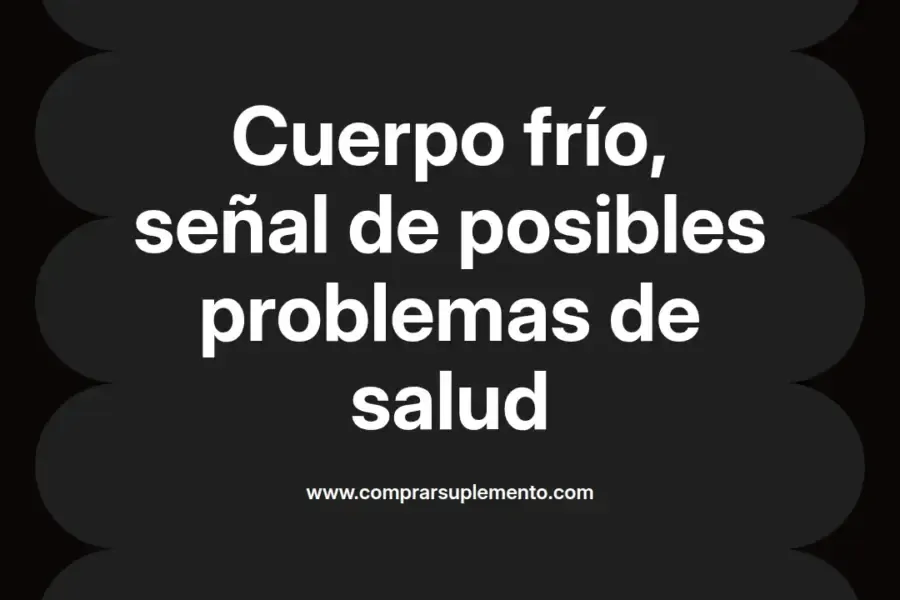 imagen destacada del post con un texto en el centro que dice Cuerpo frío, señal de posibles problemas de salud y abajo del texto aparece el nombre del autor Omar Obando